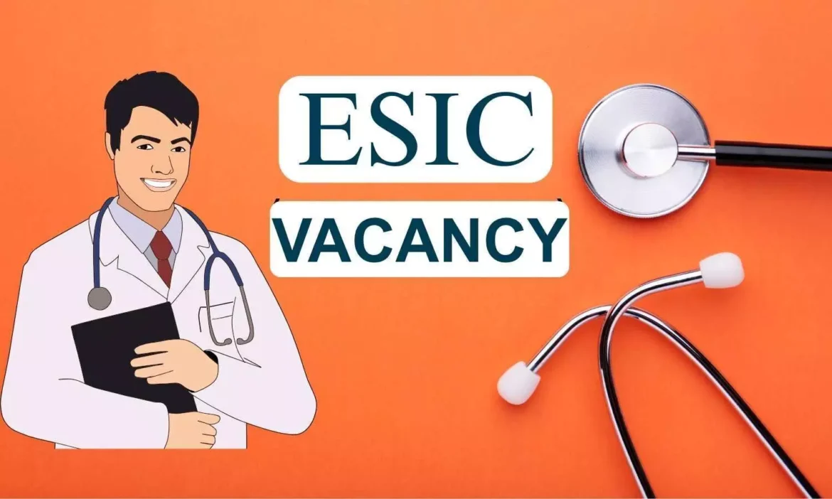 ESIC Recruitment 2026 Walk-in Interview for Specialist Doctor Posts